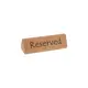 Επιγραφή [RESERVED] ξύλινη, 15.2x4.4x4.4cm, με σχισμή συγκράτησης μενού (Η τιμή αφορά 4 τεμάχια) 664308